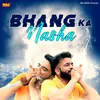 About Bhang Ka Nasha Song