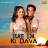 Tute Dil Ki Dava