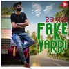 About Fake Yarri Song