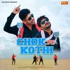 About Chok Pe Kothi Song