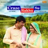 About Craze Rakhu Su Song