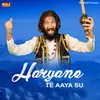 Haryane Te Aaya Su