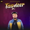 About Taqdeer Song