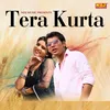 About Tera Kurta Song