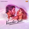 About Kaacha Suit Song
