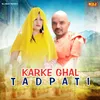 About Karke Ghal Tadpati Song