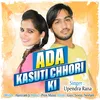 About Ada Kasuti Chhori ki Song