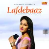 About Lafdebaaz Song
