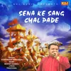 About Sena Ke Sang Chal Pade Song