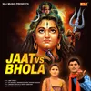 About Jaat Vs Bhola Song