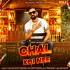 About Chal Koi Nee Song