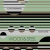 Wood & Steel & Drums