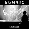 About L'ivresse Song