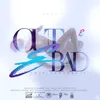 About Out & Bad Song