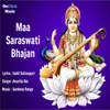 Maa Saraswati Bhajan