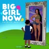 About Big Girl Now Song