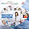 About Doctors Anthem - Hum Tumhare Saath Hai Medscape India Song