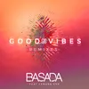 Basada Good Vibes Danny Wild & Nataly K Remix