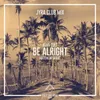 About Be Alright Jyra Club Mix Song
