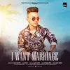 About I Want Marriage Song