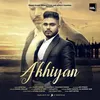 About Akhiyan Song