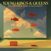 About Young Kings & Queens Song