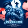 About Jai Bholenaath Song