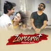 About Zaroorat Song