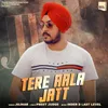About Tere Aala Jatt Song