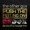 About Push the Feeling On! Da Soulful House Mix Song