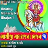 Bhathiji Maharaj Na Bhajan, Vol. 1
