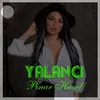 About Yalancı Song