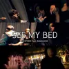 About See My Bed Song