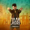 Yaar Jigri