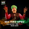 About Des Tero Apno Song