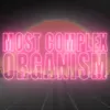 M.C.O (Most Complex Organism)