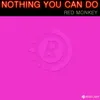 About Nothing You Can Do House Version Song