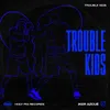 Trouble Kids Heartbreaker