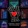 About Give You All Song