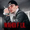 About Wahdi F Lil Song