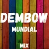 About Dembow Mundial Mix Song