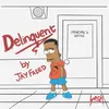 About Delinquent Song