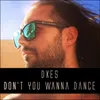 About Don't You Wanna Dance Song