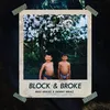 About Block & Broke Song