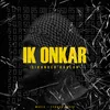 About Ik Onkar Song