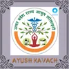 About Ayush Kavach Song