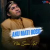 About Aku Mati Roso Song