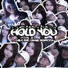 About Hold You Song