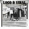 About Loco & Viral Song