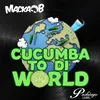 Cucumba to Di World